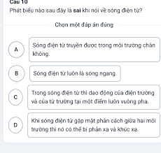 Khi Nói Về Sóng Điện Từ Phát Biểu Nào Sau Đây Là Sai? Giải Đáp Chi Tiết