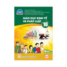 Kinh tế Pháp luật 10: Khám Phá Kiến Thức & Ứng Dụng Thực Tiễn
