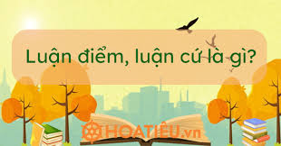 Luận điểm là gì? Hiểu rõ khái niệm và vai trò cốt lõi trong giao tiếp, văn chương