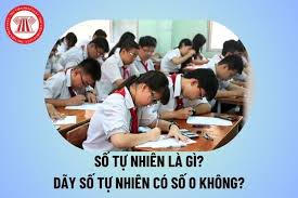 Số Tự Nhiên Là Gì? Khám Phá Khái Niệm, Tính Chất &amp; Ứng Dụng