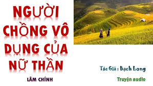 Truyện Người Chồng Vô Dụng Của Nữ Thần: Khám Phá Thế Giới Hấp Dẫn