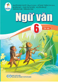 Văn Lớp 6: Khám Phá Thế Giới Tri Thức Và Kỹ Năng Ngữ Văn Hiệu Quả